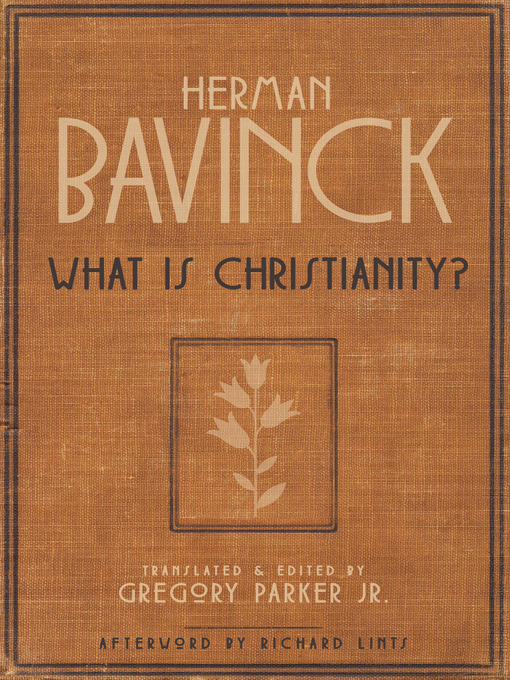 Title details for What Is Christianity? by Herman Bavinck - Available
